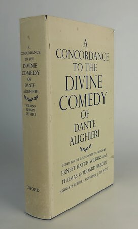 A CONCORDANCE TO THE DIVINE COMEDY OF DANTE ALIGHIERI. by Edited for the Dante Society of America by WILKINS, Ernest Hatch; BERGIN, Thomas Goddard.