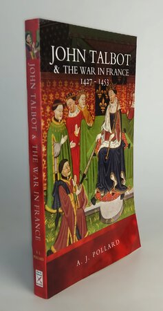 JOHN TALBOT & THE WAR IN FRANCE, 1427-1453 by POLLARD, A. J.
