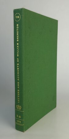 LETTERS AND ACCOUNTS OF WILLIAM BRERETON OF MALPAS. by Edited by IVES, E.W.