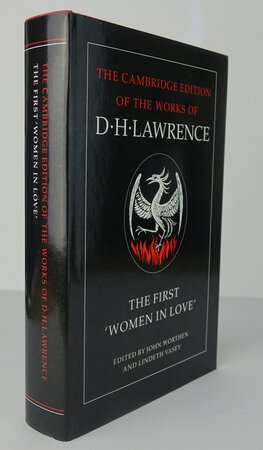 THE FIRST ‘WOMEN IN LOVE’ by LAWRENCE, D.H. Edited by WORTHEN, John and VASEY, Lindeth. [First Edition]