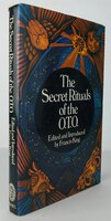 THE SECRET RITUALS OF THE O.T.O. by Edited and introduced by KING, Francis.