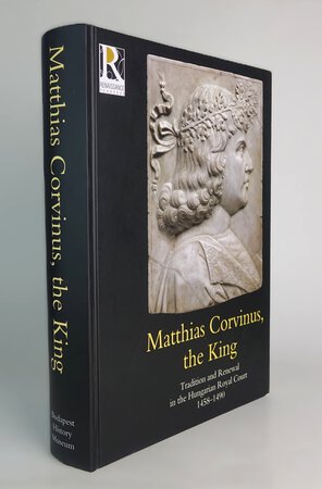 MATTHIAS CORVINUS, THE KING: Tradition and Renewal in the Hungarian Royal Court 1458-1490. by Introduction by, FARBAKY, Peter.