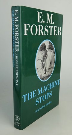 THE MACHINE STOPS, AND OTHER STORIES. by FORSTER, E.M. Edited by Rod Mengham.