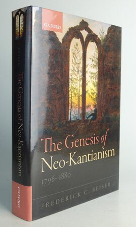 THE GENESIS OF NEO-KANTIANISM 1796-1880. by BEISER, Frederick C.