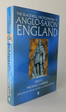 THE BLACKWELL ENCYCLOPAEDIA OF ANGLO-SAXON ENGLAND. by LAPIDGE, Michael, BLAIR, John, KEYNES, Simon, SCRAGG, Donald (eds.).