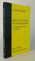 KANT'S CRITIQUE OF PURE REASON. by WILKERSON, T.E.
