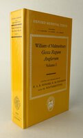 WILLIAM OF MALMESBURY, GESTA TEGUM ANGLORUM, VOLUME I. by Edited and Translated by, MYNORS, R.A.B; THOMSON, R.M; WINTERBOTTOM, M.