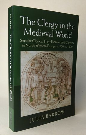 THE CLERGY IN THE MEDIEVAL WORLD. by BARROW, Julia.