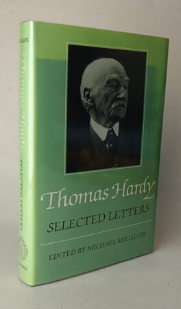 THOMAS HARDY: Selected Letters. by Edited by, MILLGATE, Michael.