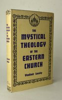 THE MYSTICAL THEOLOGY OF THE EASTERN CHURCH. by LOSSKY, Vladimir.