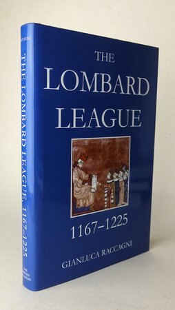 THE LOMBARD LEAGUE. by RACCAGNI, Gianlucca.