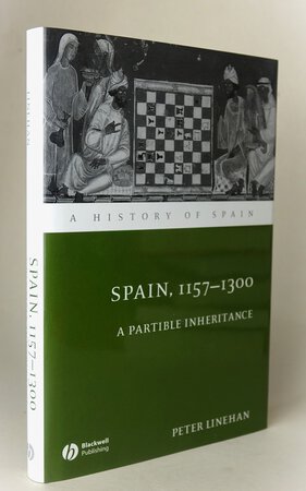 SPAIN, 1157-1300. by LINEHAN, Peter.