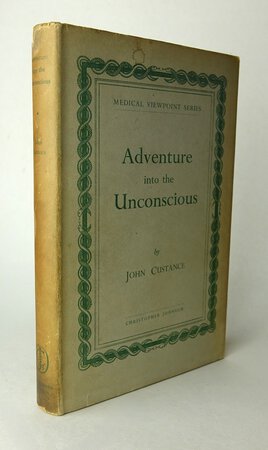 ADVENTURE INTO THE UNCONSCIOUS. by CUSTANCE, John.