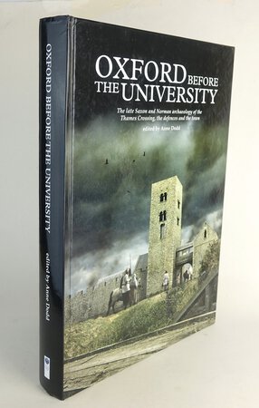 OXFORD BEFORE THE UNIVERSITY. by Edited by DODD, Anne. Various contributors.