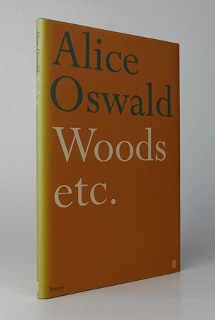 WOODS ETC. by OSWALD, Alice.