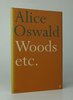 Another image of WOODS ETC. by OSWALD, Alice.