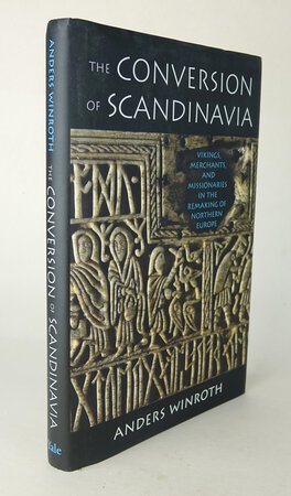 THE CONVERSION OF SCANDINAVIA. by WINROTH, Anders.