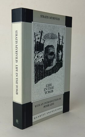 LIFE IN THE TOMB. by MYRIVILIS, Stratis. Translated from the modern Greek by Peter Bien, and introduced by Peter Levi.