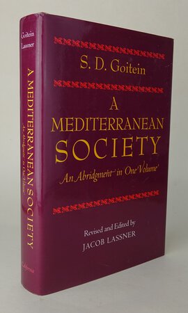 A MEDITERRANEAN SOCIETY: An Abridgment in One Volume. by GOITEIN, S.D. Revised and edited by, LASSNER, Jacob.