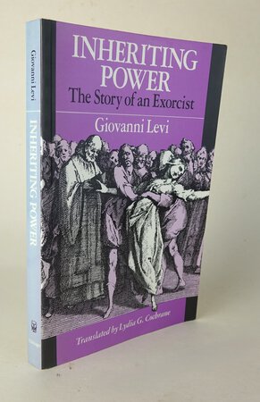INHERITING POWER. by LEVI, Giovanni. Translated by Lydia G. Cochrane.