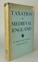 TAXATION IN MEDIEVAL ENGLAND. by KNOX MITCHELL, Sydney. Edited by PAINTER, Sidney.