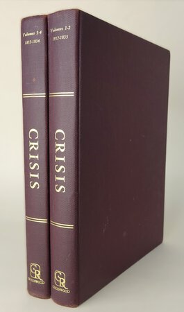 Radical Periodicals of Great Britain: CRISIS, and NATIONAL CO-OPERATIVE TRADES' UNION GAZETTE. [Two Volume Set:] by Edited by OWEN, Robert and OWEN, Robert Dale.