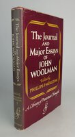 THE JOURNAL AND MAJOR ESSAYS OF JOHN WOOLMAN. by [WOOLMAN, John]. Edted by MOULTON, Phillips P.