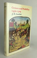 CROWN AND NOBILITY 1450-1509. by LANDER, J.R.