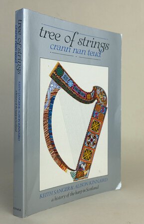 TREE OF STRINGS: crann nan teud. by SANGER, Keith; KINNAIRD, Alison.