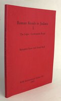 ROMAN ROADS IN JUDAEA I. by ISAAC, Benjamin, ROLL, Israel.