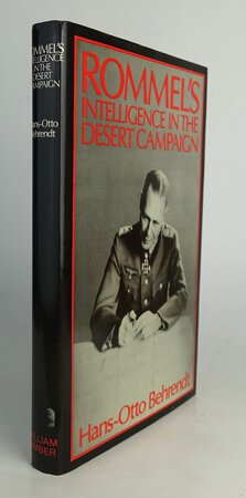 ROMMEL’S INTELLIGENCE IN THE DESERT CAMPAIGN 1941-1943. by BEHRENDT, Hans-Otto.