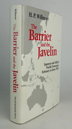THE BARRIER AND THE JAVELIN. by WILMOTT, H.P.