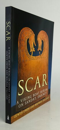 SCAR: A VIKING BOAT BURIAL ON SANDAY, ORKNEY. by OWEN, Olwyn; DALLAND, Magnar, et al.