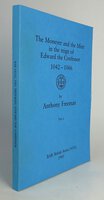 THE MONEYER AND THE MINT IN THE REIGN OF EDWARD THE CONFESSOR, 1042-1066. [In Two Volumes:] by FREEMAN, Anthony/
