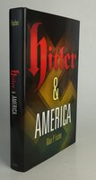 HITLER AND AMERICA. by FISCHER, Klaus P.