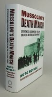MUSSOLINI'S DEATH MARCH. by REVELLI, Nuto. Translated with an Introduction by John Penuel.