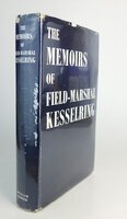 THE MEMOIRS OF FIELD-MARSHAL KESSELRING. by Translated by HUDSON, Lynton.