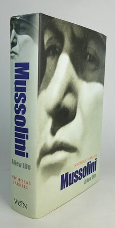 MUSSOLINI: A NEW LIFE. by FARRELL, Nicholas.