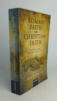 ROMAN FAITH AND CHRISTIAN FAITH. by MORGAN, Tessa.
