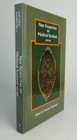 NEW PERSPECTIVES ON MEDIEVAL SCOTLAND, 1093-1286. by HAMMOND, Matthew.