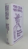 THE CID AND HIS SPAIN. by PIDAL, Ramon Menendez. Translated by Harold Sunderland. Foreword by the Duke of Berwick and Alba.