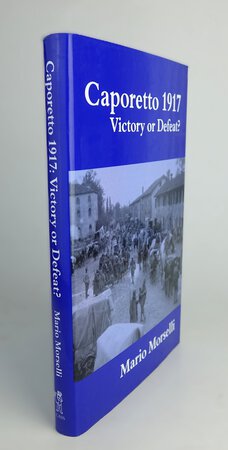 CAPORETTO 1917 VICTORY OR DEFEAT? by MORSELLI, Mario.