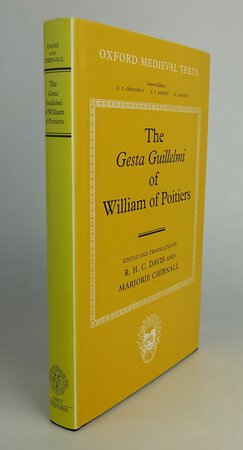 THE GESTA GUILLELMI OF WILLIAM OF POITIERS. by Edited and Translated by: DAVIS, R.H.C. and CHIBNALL, Marjorie.