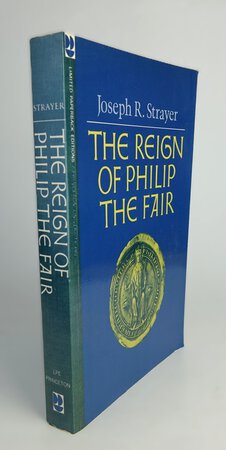 THE REIGN OF PHILIP THE FAIR. by STRAYER, Joseph R.