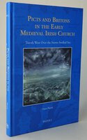 PICTS AND BRITONS IN THE EARLY MEDIEVAL IRISH CHURCH. by PLUMB, Oisin.