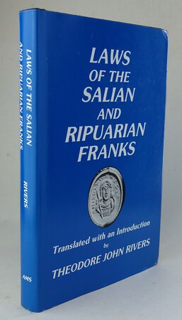 LAWS OF THE SALIAN AND RIPUARIAN FRANKS. by Translated with an Introduction by: RIVERS, Theodore John.
