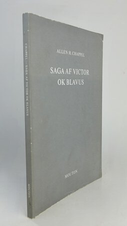 SAGA AF VICTOR OK BLAVUS, A FIFTEENTH CENTURY ICELANDIC LYGISAGA. by CHAPPEL, Allen H.