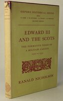 EDWARD III AND THE SCOTS. by NICHOLSON, Ranald.