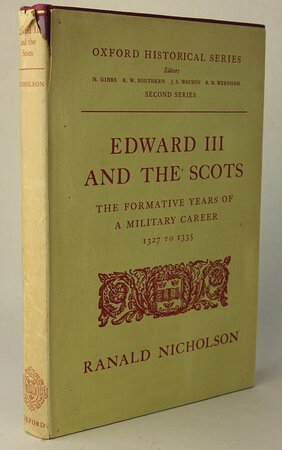 EDWARD III AND THE SCOTS. by NICHOLSON, Ranald.