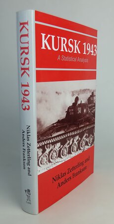 KURSK 1943. by ZETTERLING, Niklas and FRANKSON, Anders.